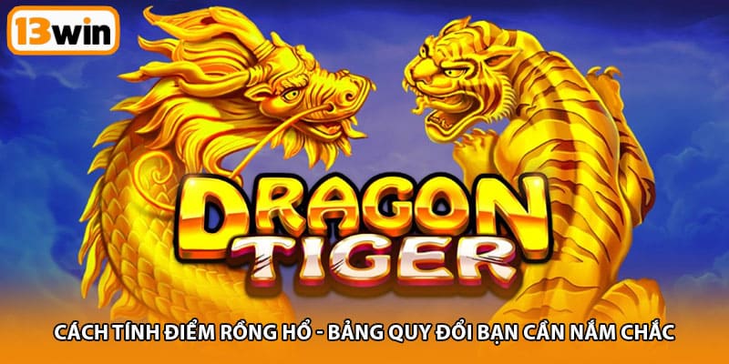 Cách Tính Điểm Rồng Hổ