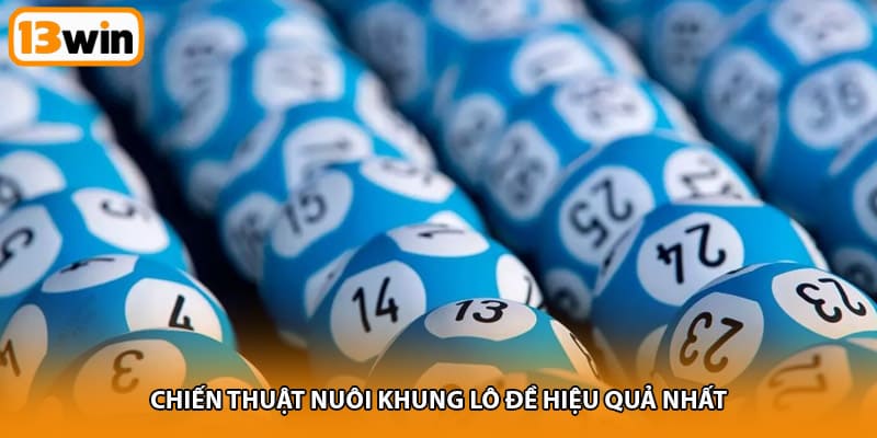 Chiến thuật nuôi khung lô đề hiệu quả nhất